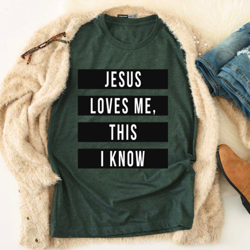 Jesus Loves Me This I Know T-Shirt.