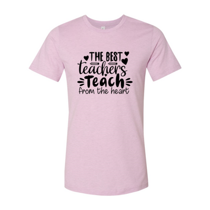 The Best Teachers Teach From The Heart Shirt