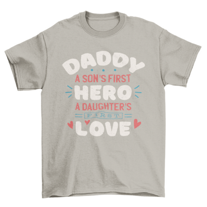Daddy quote t-shirts