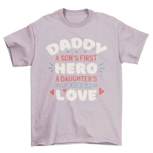 Daddy quote t-shirts