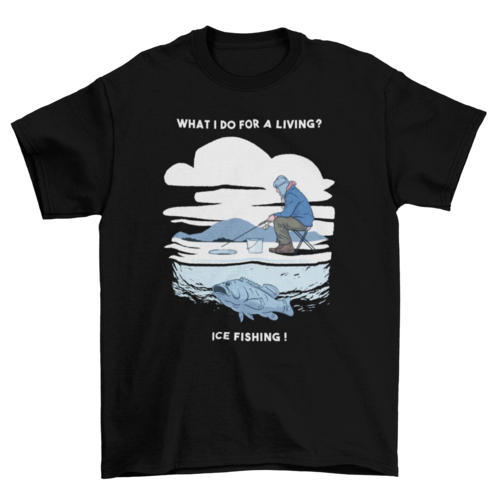 Ice fishing t-shirts