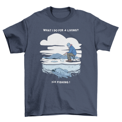Ice fishing t-shirts