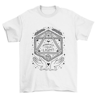 Embrace your light quote t-shirts