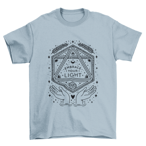 Embrace your light quote t-shirts