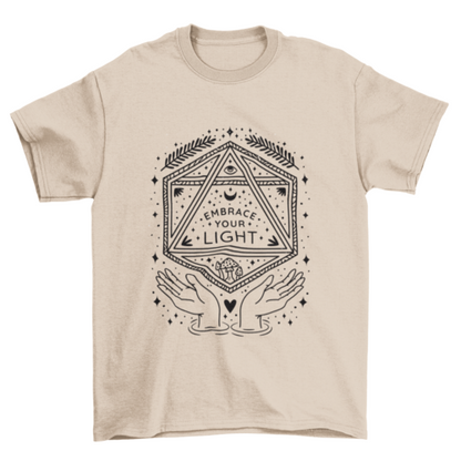 Embrace your light quote t-shirts