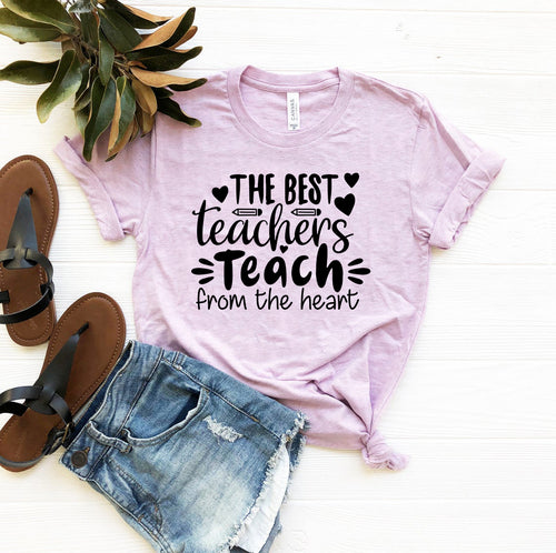 The Best Teachers Teach From The Heart Shirt