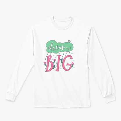 Dream Big Motivational Quote Design for Sweatshirt
