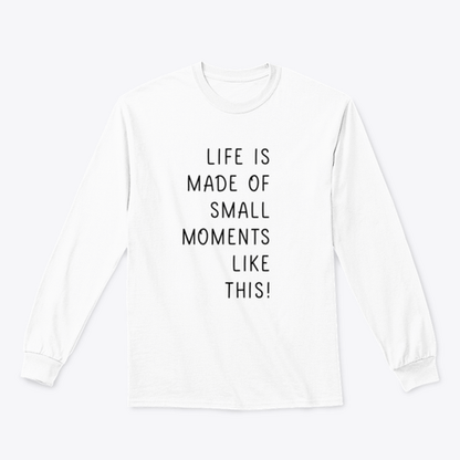 Life Is Made Of Small Moments Like This Minimalistic Lettering