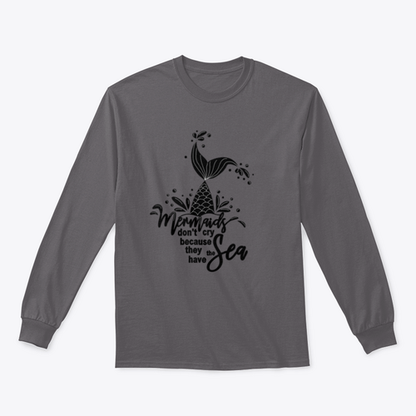 Mermaids Don't Cry Because They Have The Sea Design for Sweatshirt