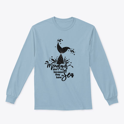Mermaids Don't Cry Because They Have The Sea Design for Sweatshirt