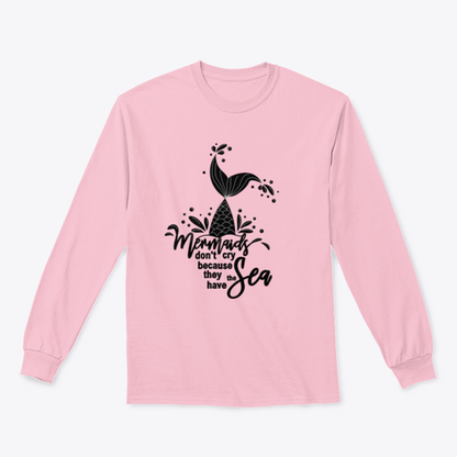 Mermaids Don't Cry Because They Have The Sea Design for Sweatshirt