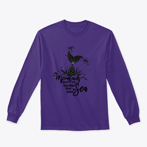 Mermaids Don't Cry Because They Have The Sea Design for Sweatshirt