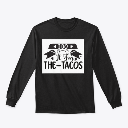 I Do It For The Tacos Inspiring Workout And Fitness Design for