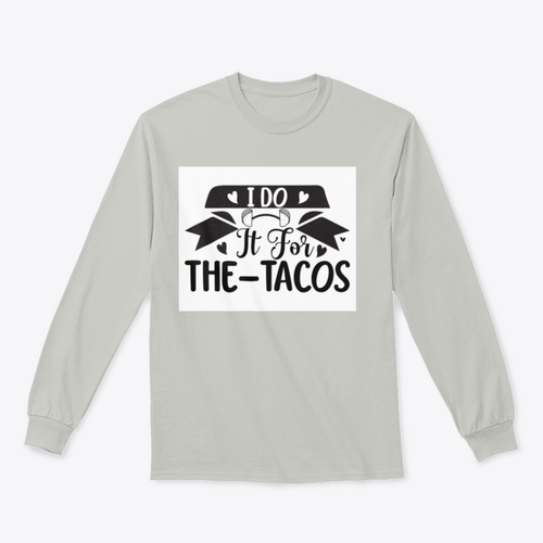 I Do It For The Tacos Inspiring Workout And Fitness Design for