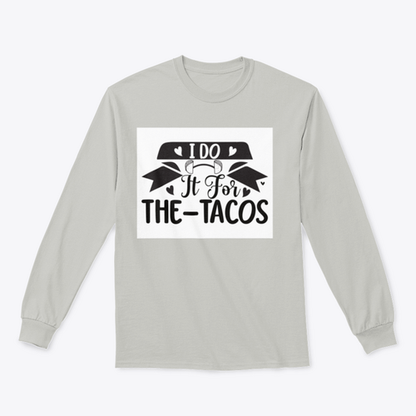 I Do It For The Tacos Inspiring Workout And Fitness Design for