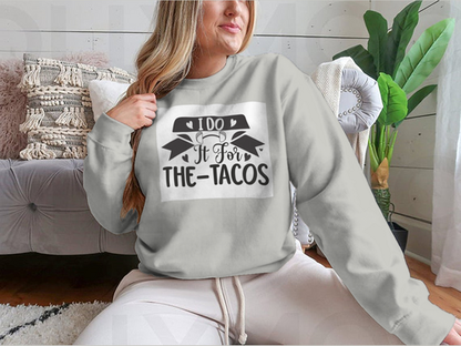 I Do It For The Tacos Inspiring Workout And Fitness Design for