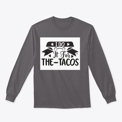 I Do It For The Tacos Inspiring Workout And Fitness Design for
