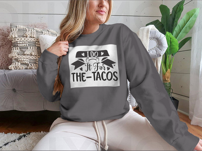 I Do It For The Tacos Inspiring Workout And Fitness Design for