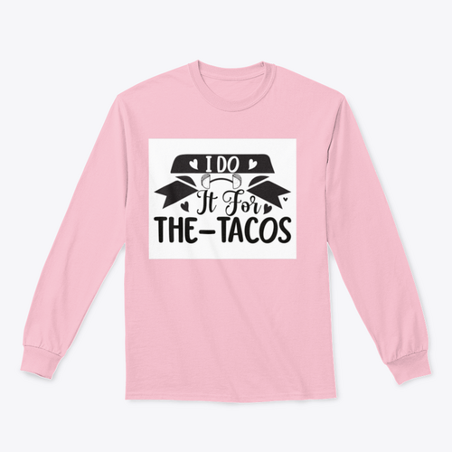 I Do It For The Tacos Inspiring Workout And Fitness Design for