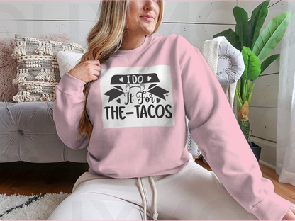I Do It For The Tacos Inspiring Workout And Fitness Design for