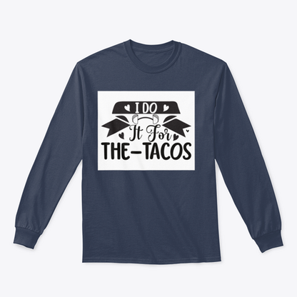 I Do It For The Tacos Inspiring Workout And Fitness Design for