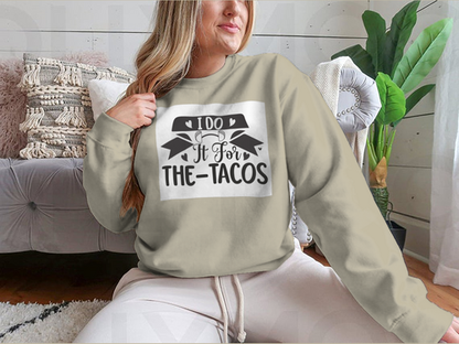 I Do It For The Tacos Inspiring Workout And Fitness Design for