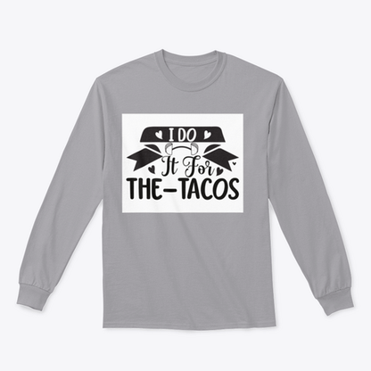 I Do It For The Tacos Inspiring Workout And Fitness Design for