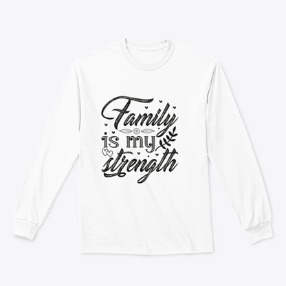 Family Is My Strength Calligraphy Design for Sweatshirt
