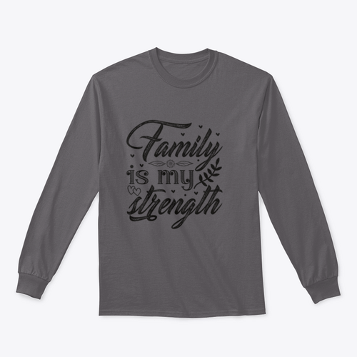 Family Is My Strength Calligraphy Design for Sweatshirt