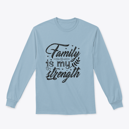 Family Is My Strength Calligraphy Design for Sweatshirt