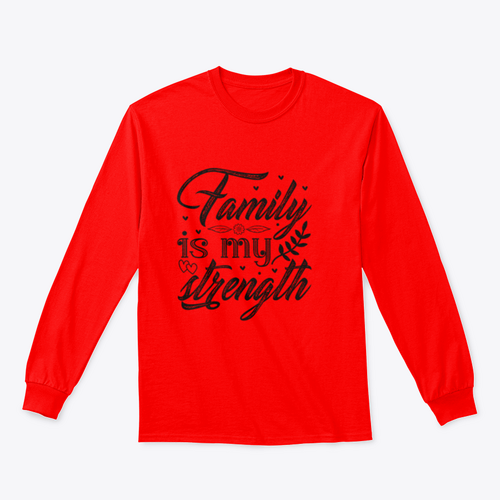 Family Is My Strength Calligraphy Design for Sweatshirt