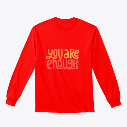 You Are Enough Inspirational Design for Sweatshirts