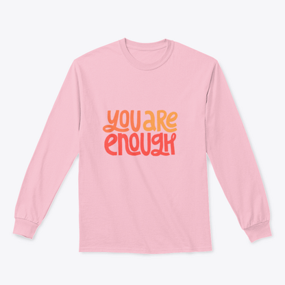 You Are Enough Inspirational Design for Sweatshirts