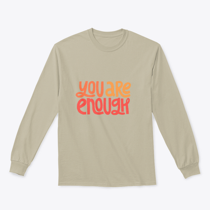You Are Enough Inspirational Design for Sweatshirts