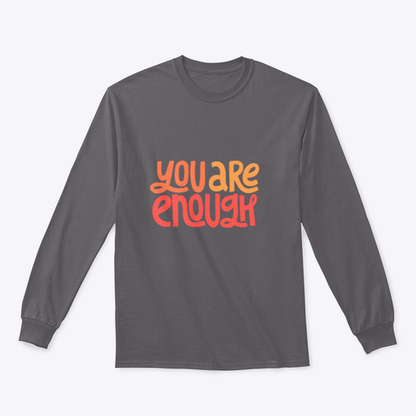 You Are Enough Inspirational Design for Sweatshirts
